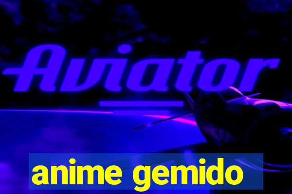 anime gemido